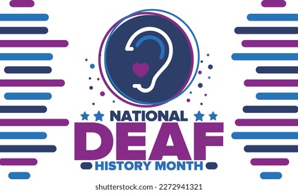 National Deaf History Month. Celebrated from March through April in United States. In honour of the achievement of the deaf and hard of hearing. Poster, postcard, banner. Vector illustration