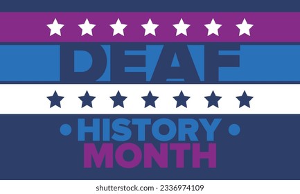 National Deaf History Month. Celebrated from March through April in United States. In honour of the achievement of the deaf and hard of hearing. Poster, postcard, banner. Vector illustration