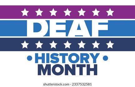 National Deaf History Month. Celebrated from March through April in United States. In honour of the achievement of the deaf and hard of hearing. Poster, postcard, banner. Vector illustration