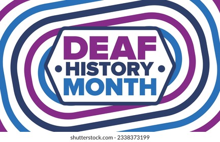 National Deaf History Month. Celebrated from March through April in United States. In honour of the achievement of the deaf and hard of hearing. Poster, postcard, banner. Vector illustration