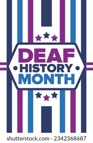 National Deaf History Month. Celebrated from March through April in United States. In honour of the achievement of the deaf and hard of hearing. Poster, postcard, banner. Vector illustration