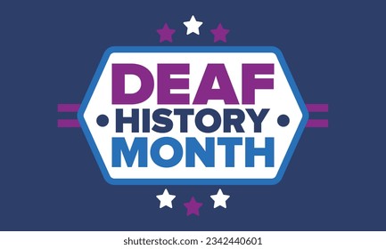 National Deaf History Month. Celebrated from March through April in United States. In honour of the achievement of the deaf and hard of hearing. Poster, postcard, banner. Vector illustration