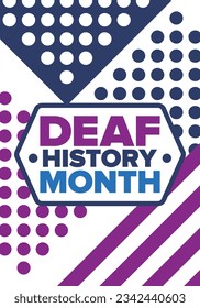 National Deaf History Month. Celebrated from March through April in United States. In honour of the achievement of the deaf and hard of hearing. Poster, postcard, banner. Vector illustration