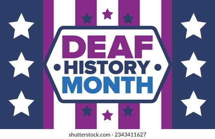 National Deaf History Month. Celebrated from March through April in United States. In honour of the achievement of the deaf and hard of hearing. Poster, postcard, banner. Vector illustration