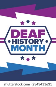 National Deaf History Month. Celebrated from March through April in United States. In honour of the achievement of the deaf and hard of hearing. Poster, postcard, banner. Vector illustration