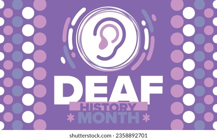 National Deaf History Month. Celebrated from March through April in United States. In honour of the achievement of the deaf and hard of hearing. Poster, postcard, banner. Vector illustration