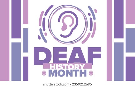 National Deaf History Month. Celebrated from March through April in United States. In honour of the achievement of the deaf and hard of hearing. Poster, postcard, banner. Vector illustration