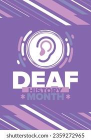 National Deaf History Month. Celebrated from March through April in United States. In honour of the achievement of the deaf and hard of hearing. Poster, postcard, banner. Vector illustration