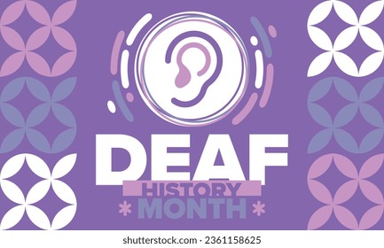 National Deaf History Month. Celebrated from March through April in United States. In honour of the achievement of the deaf and hard of hearing. Poster, postcard, banner. Vector illustration