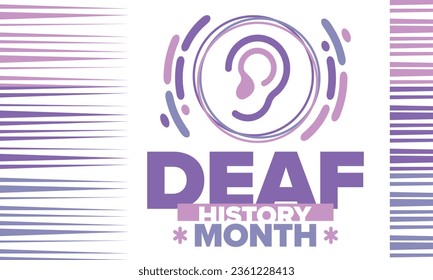 National Deaf History Month. Celebrated from March through April in United States. In honour of the achievement of the deaf and hard of hearing. Poster, postcard, banner. Vector illustration