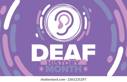 National Deaf History Month. Celebrated from March through April in United States. In honour of the achievement of the deaf and hard of hearing. Poster, postcard, banner. Vector illustration