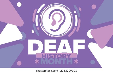 National Deaf History Month. Celebrated from March through April in United States. In honour of the achievement of the deaf and hard of hearing. Poster, postcard, banner. Vector illustration