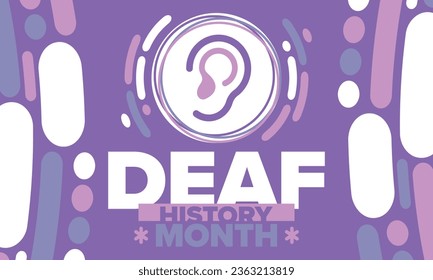 National Deaf History Month. Celebrated from March through April in United States. In honour of the achievement of the deaf and hard of hearing. Poster, postcard, banner. Vector illustration