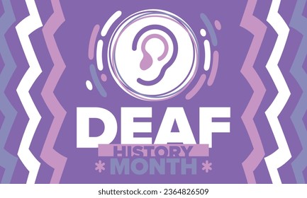 National Deaf History Month. Celebrated from March through April in United States. In honour of the achievement of the deaf and hard of hearing. Poster, postcard, banner. Vector illustration