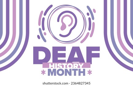 National Deaf History Month. Celebrated from March through April in United States. In honour of the achievement of the deaf and hard of hearing. Poster, postcard, banner. Vector illustration