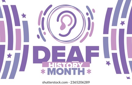 National Deaf History Month. Celebrated from March through April in United States. In honour of the achievement of the deaf and hard of hearing. Poster, postcard, banner. Vector illustration