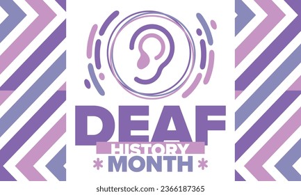 National Deaf History Month. Celebrated from March through April in United States. In honour of the achievement of the deaf and hard of hearing. Poster, postcard, banner. Vector illustration