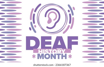 National Deaf History Month. Celebrated from March through April in United States. In honour of the achievement of the deaf and hard of hearing. Poster, postcard, banner. Vector illustration