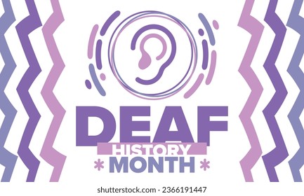 National Deaf History Month. Celebrated from March through April in United States. In honour of the achievement of the deaf and hard of hearing. Poster, postcard, banner. Vector illustration