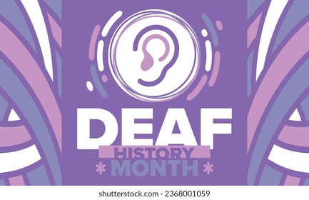 National Deaf History Month. Celebrated from March through April in United States. In honour of the achievement of the deaf and hard of hearing. Poster, postcard, banner. Vector illustration