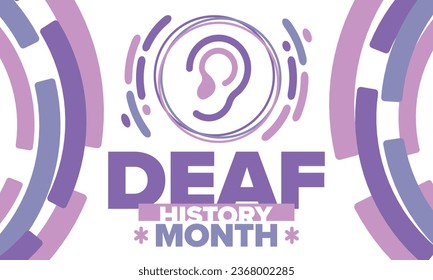 National Deaf History Month. Celebrated from March through April in United States. In honour of the achievement of the deaf and hard of hearing. Poster, postcard, banner. Vector illustration