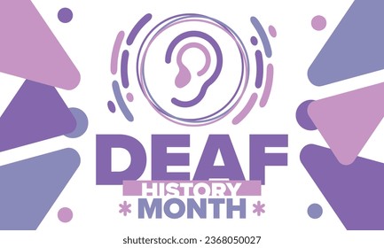 National Deaf History Month. Celebrated from March through April in United States. In honour of the achievement of the deaf and hard of hearing. Poster, postcard, banner. Vector illustration