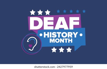 National Deaf History Month. Celebrated from March through April in United States. In honour of the achievement of the deaf and hard of hearing. Poster, postcard, banner. Vector illustration