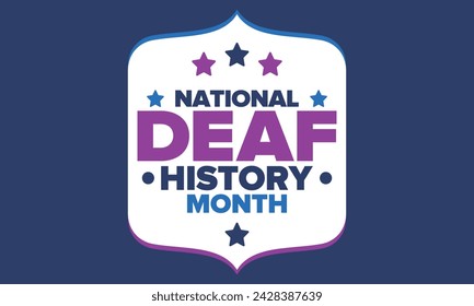 National Deaf History Month. Celebrated from March through April in United States. In honour of the achievement of the deaf and hard of hearing. Poster, postcard, banner. Vector illustration