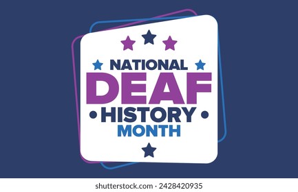 National Deaf History Month. Celebrated from March through April in United States. In honour of the achievement of the deaf and hard of hearing. Poster, postcard, banner. Vector illustration