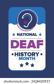 National Deaf History Month. Celebrated from March through April in United States. In honour of the achievement of the deaf and hard of hearing. Poster, postcard, banner. Vector illustration