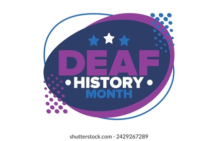 National Deaf History Month. Celebrated from March through April in United States. In honour of the achievement of the deaf and hard of hearing. Poster, postcard, banner. Vector illustration