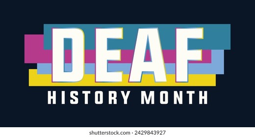 National Deaf History Month design. Celebrated from March through April in United States. Honoring Deaf and Hard of Hearing Achievements