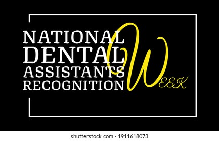 National Dental Assistants Recognition Week Vector Illustration. Suitable for greeting card poster and banner