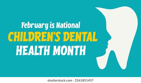 National Children’s Dental Health Month observed every year in February. 