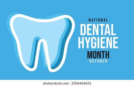 National Dental Hygiene Month. background, banner, card, poster, template. Vector illustration.