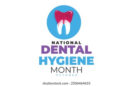 National Dental Hygiene Month. background, banner, card, poster, template. Vector illustration.