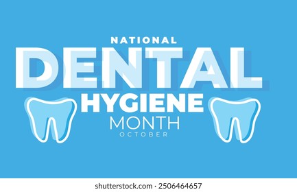 National Dental Hygiene Month. background, banner, card, poster, template. Vector illustration.