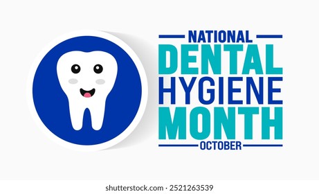 National Dental Hygiene Monat Hintergrund oder Banner Design-Vorlage wird jedes Jahr im Oktober beobachtet. Urlaubskonzept. Vorlage für Karte, Poster, Plakat, Vorlage. 10 EPS