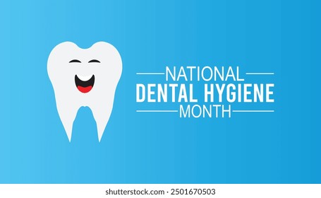 National Dental Hygiene month is observed every year on October.Holiday concept background, placard, banner design template Vector illustration background design.