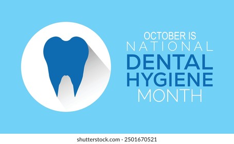 National Dental Hygiene month is observed every year on October.Holiday concept background, placard, banner design template Vector illustration background design.