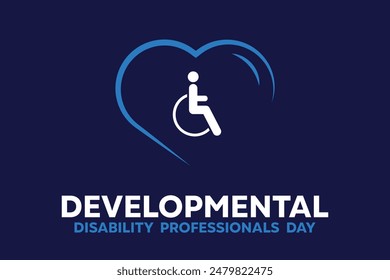 National Developmental Disability professionals Day. Heart and people icon. Great for cards, banners, posters, social media and more. Dark blue background.