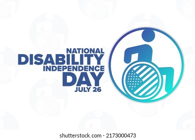 National Disability Independence Day. July 26. Holiday Concept. Template For Background, Banner, Card, Poster With Text Inscription. Vector EPS10 Illustration