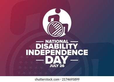 National Disability Independence Day. July 26. Holiday concept. Template for background, banner, card, poster with text inscription. Vector EPS10 illustration