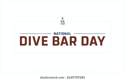National Dive Bar Day design on white background, Typographic Design of National Dive Bar Day, Vector Design of National Dive Bar Day, National Dive Bar Day Design