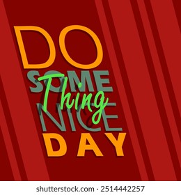 National Do Something Nice Day celebra el 5 de octubre. Texto motivacional sobre fondo rojo oscuro.