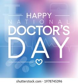 National Doctors' Day is a day celebrated to appreciate and recognize the contributions of physicians to individual lives and communities. Vector illustration.