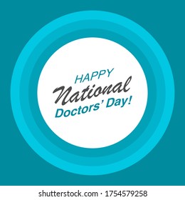 National Doctors' Day is a day celebrated to recognize the contributions of physicians to individual lives and communities. The date may vary from nation to nation, Vector illustration.