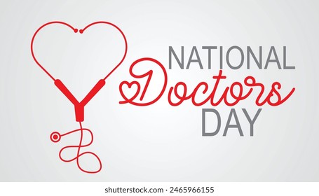 National Doctors' Day observed every year in July. Template for background, banner, card, poster with text inscription.