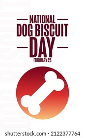 National Dog Biscuit Day. February 23. Holiday concept. Template for background, banner, card, poster with text inscription. Vector EPS10 illustration