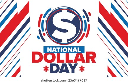 National Dollar Day in United States. Holiday, celebrated annually in August 8. Design with dollar sign. Anniversary date. Patriotic element. Poster, greeting card, banner and background. Vector